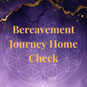 Remote Bereavement Journey Home Check
